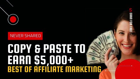 Copy & Paste to EARN $5000, Affiliate Marketing, Free Traffic, Best Way of Affiliate Marketing