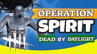 Operation Spirit | Dead By Daylight SPIRIT Gameplay | DBD Spirit