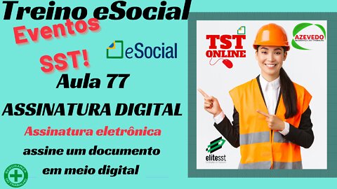 Aula 77 Assinatura DIGITAL no TSTONLINE Sistemas software de SST Homologado no eSocial e GOV BR