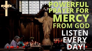 Renew Your Faith to God! | Powerful Prayer For Mercy from God | Listen Every Day!