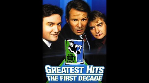 The Footy Show: Greatest Hits - The First Decade (2004)