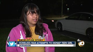 Homeless man attempts to kidnap teen girl, police say