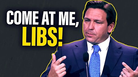 Ron DeSantis Isn't Afraid to Stand Up to the Left