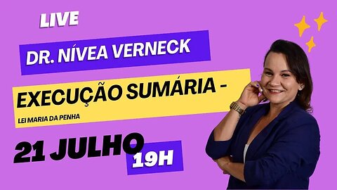 Live Dra. Nívea Verneck - Execução Sumária - Lei Maria da Penha