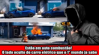 Estão em auto combustão! O lado oculto do carro elétrico que o 1° mundo já sabe