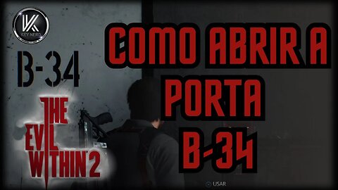 DICA!! The Evil Within 2 - Como Abrir Porta B-34 (Código)