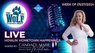 96.1 & 102.1 Wolf Radio - Howlin' Hometown Happenings - Week of 05/27/24