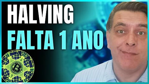 FALTA 1 ANO PARA O HALVING: Análise on-chain Bitcoin