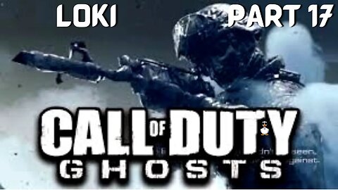 Call of Duty: GHOSTS | Loki | PT 17