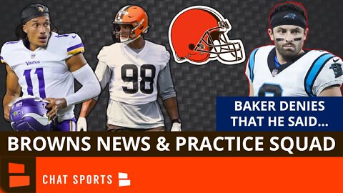Cleveland Browns Practice Squad + Baker DENIES Saying He Was Going To...