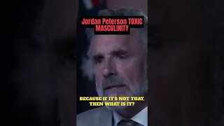 Jordan Peterson Toxic Masculinity #jordanpeterson