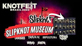 Slipknot Museum no Knotfest SP