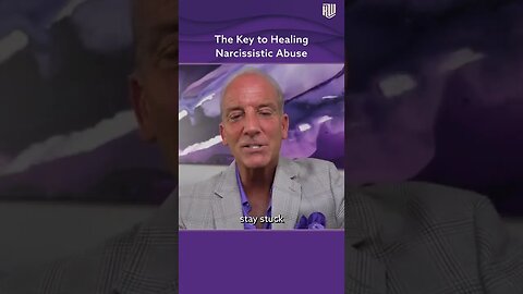 The Key to Healing Narcissistic Abuse #shorts