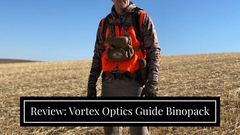 Review: Vortex Optics Guide Binopack