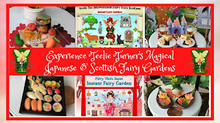 Teelie's Fairy Garden | Experience Teelie Turner’s Magical Japanese & Scottish Fairy Gardens