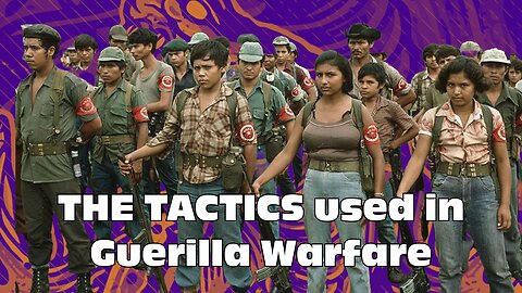 The Tactics used in Guerilla Warfare