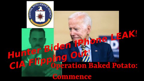 Hunter Biden IPhone, ICloud LEAKED! CIA Flipping Out! Operation: Baked Potato: Commence