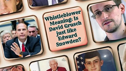 Whistleblower Meaning: Is David Grusch just like Edward Snowden?