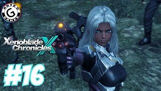 Xenoblade Chronicles X No Commentary - Part 16 - Chapter 7 Treachery