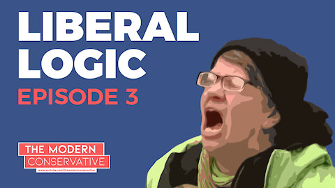Liberal Logic Episode 3