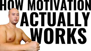 How Motivation Actually Works (NOT what you think)