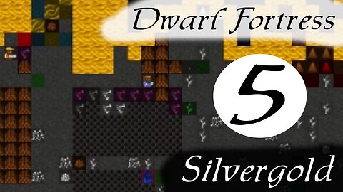 Dwarf Fortress Silvergold part 5
