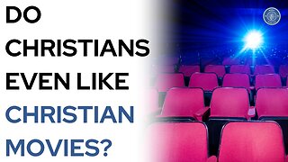 Do Christians even like Christian movies?