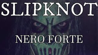 🎵 SLIPKNOT - NERO FORTE (LYRICS)