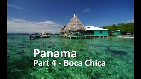 Panama - Part 4 - Boca Chica 2021