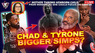 Why Chad & Tyrone Might Be BIGGEST S*MPS Than You've Thought | Mommy Chooses Career