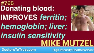 MIKE MUTZEL 3 | Donating blood:IMPROVES ferritin; hemoglobin; liver; insulin sensitivity