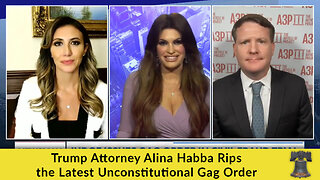 Trump Attorney Alina Habba Rips the Latest Unconstitutional Gag Order