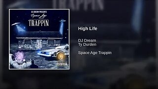 Dj Dream214 ft Ty Durden - High Life (Space Age Trappin)