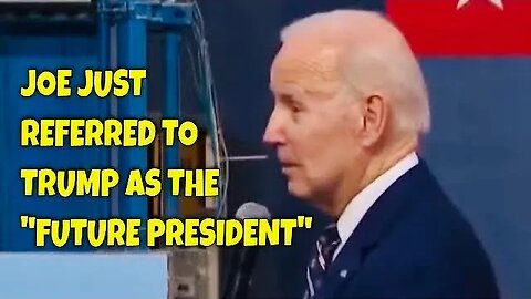 BIDEN Just Referred to TRUMP as “maybe the FUTURE PRESIDENT”