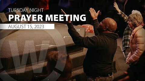 Prayer Meeting | 8/15/23