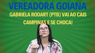 VEREADORA GABRIELA RODART FISCALIZA CAIS CAPMINAS (GOIÂNIA) E...