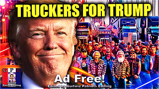 Dr Steve Turley-Truckers for TRUMP is BOOMING!-Ad Free!