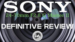 Sony FE 24-70mm F2.8 GM II Definitive Review: Best Standard Zoom Ever?