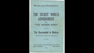 The Secret World Government "The Hidden Hand" By Major-General Count Arthur Cherep-Spiridovich