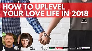157 Amy Baglan: How To Up-level Your Love Life In 2018 w/ the CEO of MeetMindful