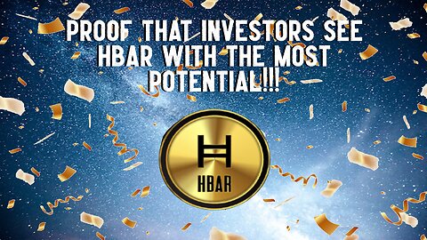 Proof Investors See HBAR With The MOST POTENTIAL!!!