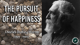 The Pursuit of Happiness by Charles Warner | Essay | Weekly Wisdom | TWOM