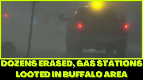 |Erie County| Dozens Erased & Gas Stations Looted In Buffalo Area