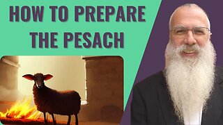 Mishna Pesachim Chapter 2 Mishnah 8. How to prepare the Pesach?