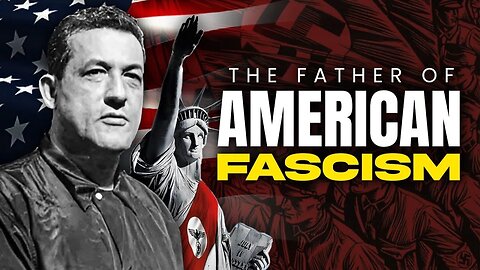 Lawrence Dennis: The Father of American Fascism