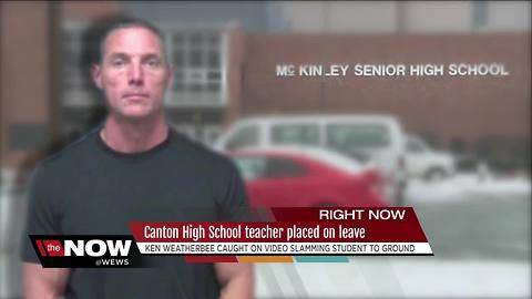 Canton teacher on paid leave after video shows him slamming student to the ground