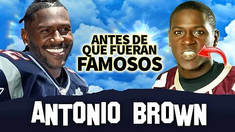 Antonio Brown | Antes De Que Fueran Famosos | New England Patriots