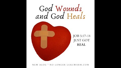 God Wounds and God Heals