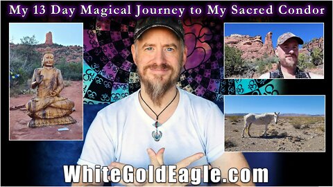 My 13 Day Magical Journey to my Sacred Condor 2020 🔥 New on Patreon and Youtube Memberships 🔥