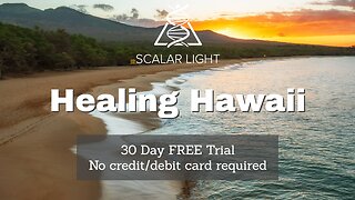 Healing Hawaii - 30 Day FREE Trial - NO credit/Debit Card Required